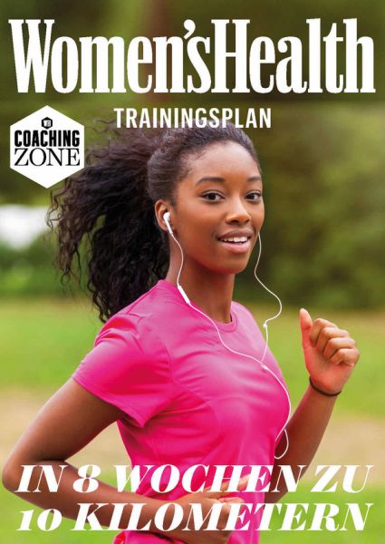 WOMEN'S HEALTH Trainingsplan: In 8 Wochen zu 10 Kilometern - WOMEN'S HEALTH Trainingsplan: In 8 Wochen zu 10 Kilometern -