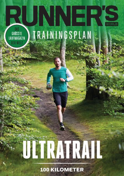 RUNNER'S WORLD Ultratrail - 100 Kilometer - Trainingsplan RUNNER'S WORLD Ultratrail - 100 Kilometer - Trainingsplan