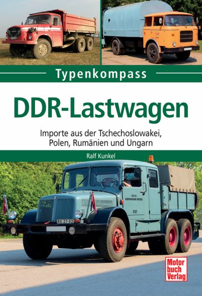 DDR-Lastwagen - Importe aus der Tschechoslowakei, Polen, Rumänien und Ungarn DDR-Lastwagen - Importe aus der Tschechoslowakei, Polen, Rumänien und Ungarn