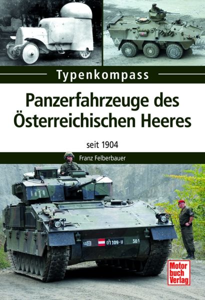 Panzerfahrzeuge des Österreichischen Heeres - seit 1904 Panzerfahrzeuge des Österreichischen Heeres - seit 1904