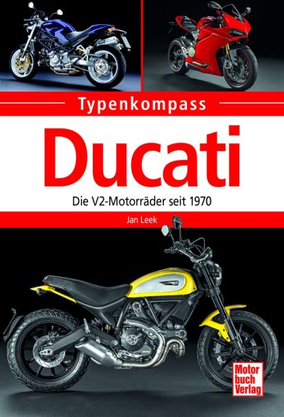 Ducati - Die V2-Motorräder seit 1970 Ducati - Die V2-Motorräder seit 1970