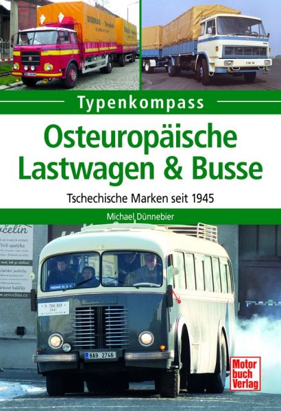 Osteuropäische Lastwagen & Busse - Tschechische Marken seit 1945 Osteuropäische Lastwagen & Busse - Tschechische Marken seit 1945