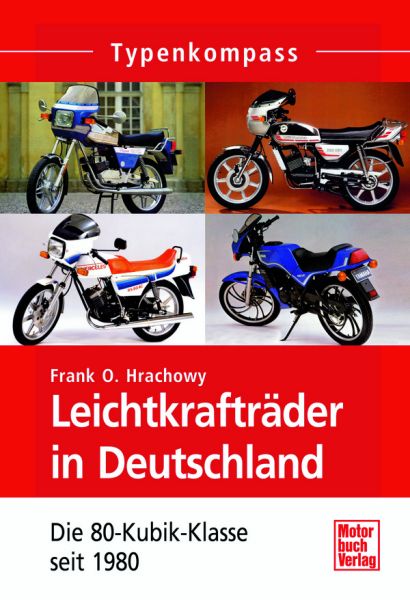 Leichtkrafträder in Deutschland - Die 80-Kubik-Klasse seit 1980