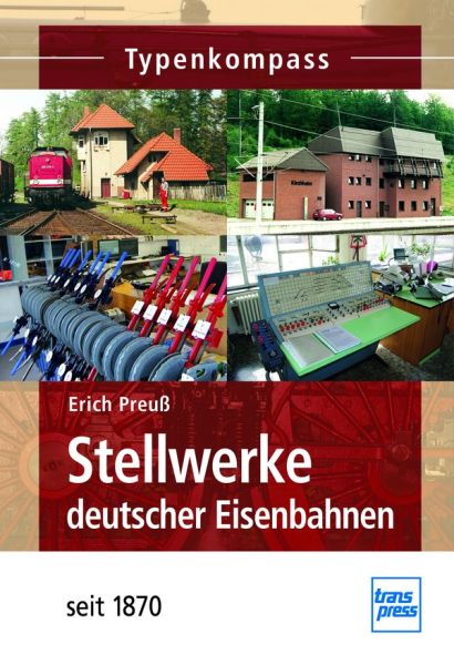 Stellwerke deutscher Eisenbahnen seit 1870 - 