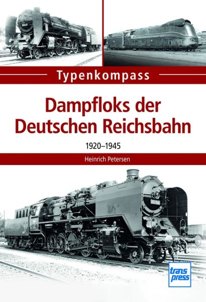 Dampfloks der Deutschen Reichsbahn - 1920-1945 Dampfloks der Deutschen Reichsbahn - 1920-1945
