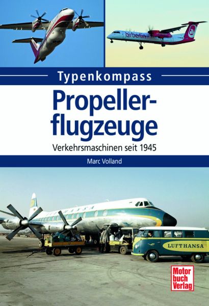 Propellerflugzeuge - Verkehrsmaschinen seit 1945 Propellerflugzeuge - Verkehrsmaschinen seit 1945