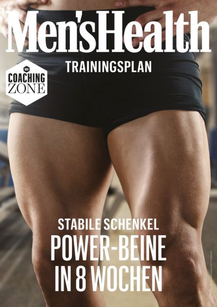 MEN'S HEALTH Trainingsplan: Power-Beine in 8 Wochen - MEN'S HEALTH Trainingsplan: Power-Beine in 8 Wochen -