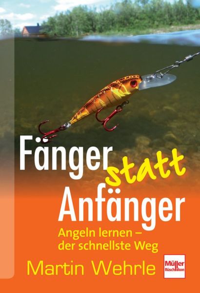 Fänger statt Anfänger - Angeln lernen - der schnellste Weg