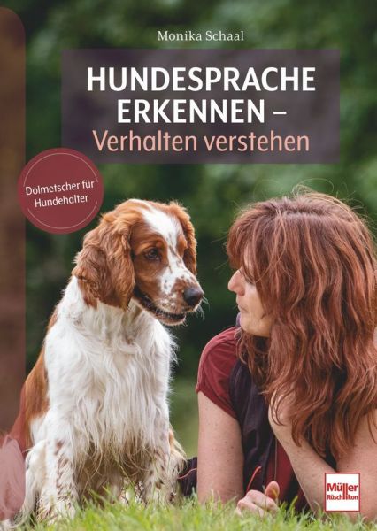 Hundesprache erkennen - Verhalten verstehen - Dolmetscher für Hundehalter