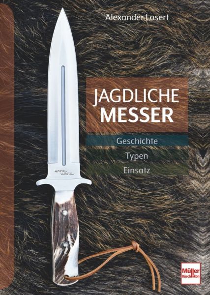 Jagdliche Messer - Geschichte - Typen - Einsatz