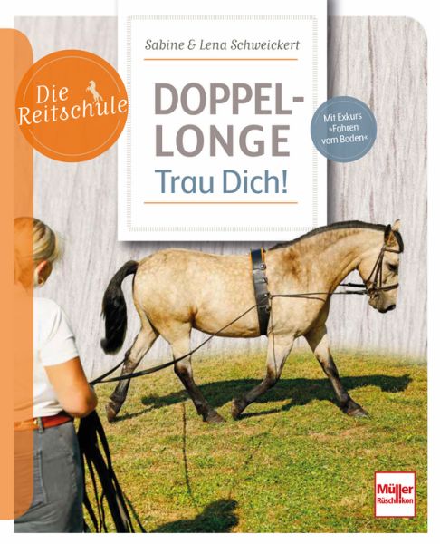 Doppellonge - Trau Dich! - Mit Exkurs »Fahren vom Boden«
