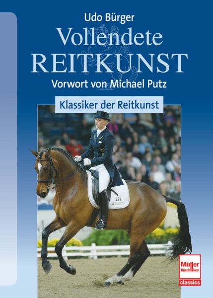 Vollendete Reitkunst: Klassiker der Reitkunst - 