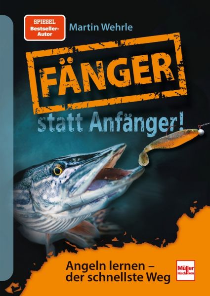 Fänger statt Anfänger - Angeln lernen - der schnellste Weg
