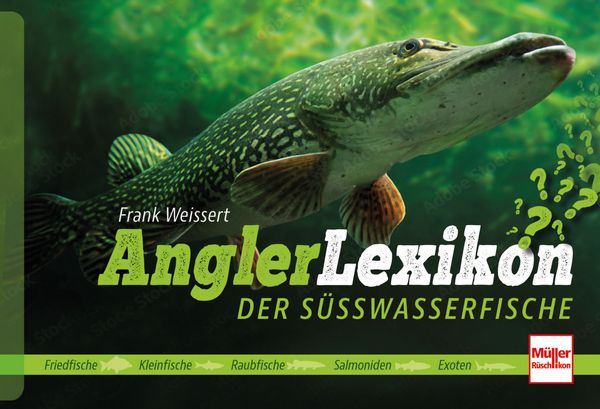 Angler-Lexikon der Süßwasserfische - 