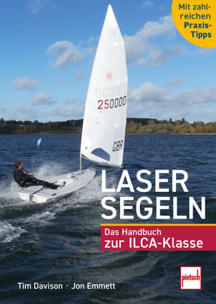 Lasersegeln - Das Handbuch zur ILCA-Klasse Lasersegeln - Das Handbuch zur ILCA-Klasse