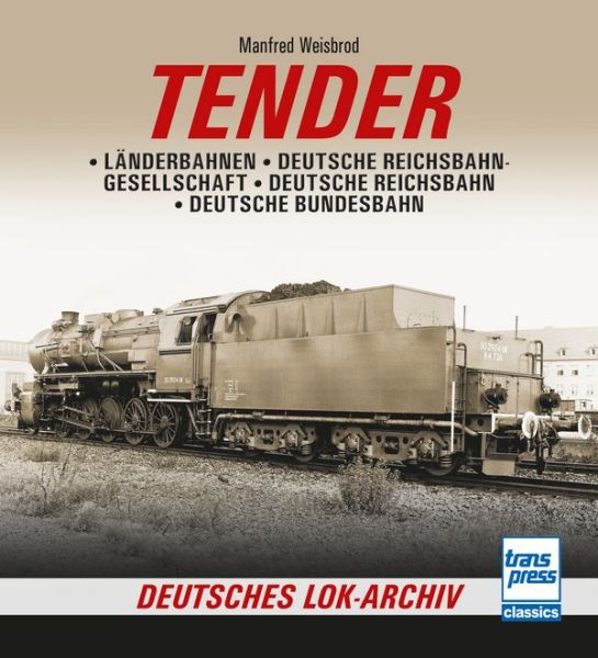 Tender - Länderbahnen - Deutsche Reichsbahn-Gesellschaft - Deutsche Reichsbahn -  Deutsche Bundesbahn