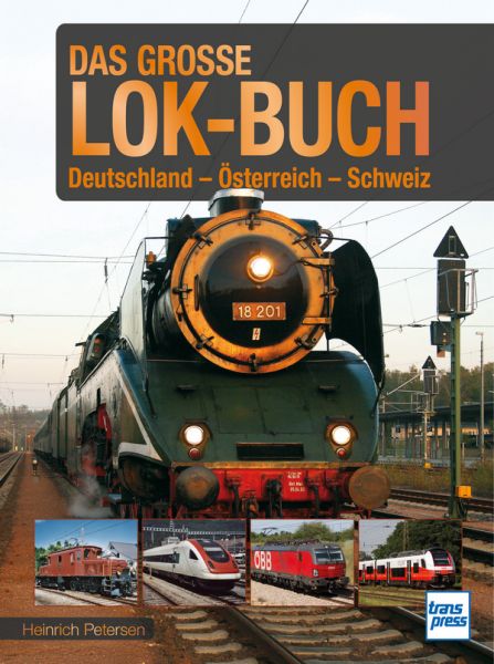 Das große Lok-Buch - Deutschland - Österreich - Schweiz