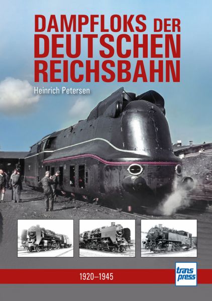 Dampfloks der Deutschen Reichsbahn - 1920 - 1945