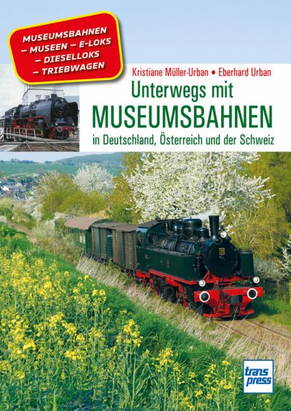Unterwegs mit Museumsbahnen - in Deutschland, Österreich und der Schweiz