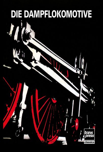 Die Dampflokomotive - 