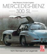 Mercedes-Benz 300 SL - Vom Rennsport zur Legende
