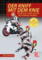 Der Kniff mit dem Knie - Sportlich und sicher Motorrad fahren