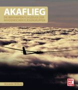AKAFLIEG - Die ber&uuml;hmten Flugzeuge der Akademischen Fliegergruppen