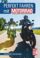 Perfekt fahren mit MOTORRAD - 