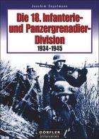 Die 18. Infanterie -und Panzergrenadierdivision 1934-1945  - 