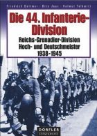 Die 44.Infanteriedivision - Reichs-Grenadier-Division Hoch und Deutschmeister 1938-1945