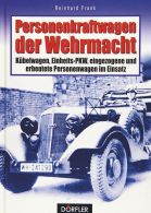 Personenkraftwagen der Wehrmacht  - Kübelwagen, Einheits-PKW, eingezogene und erbeutete PKW im Einsatz