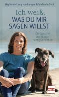Ich weiß, was Du mir sagen willst (ePub) - Die Sprache der Hunde richtig verstehen