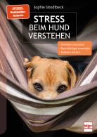 Stress beim Hund verstehen (ePub) - Verhalten einordnen, Neurobiologie anwenden, Resilienz stärken