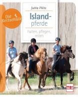 Islandpferde - halten, pflegen, reiten 