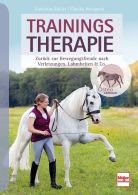 Trainingstherapie - Zurück zur Bewegungsfreude nach Verletzungen, Lahmheiten & Co. 
