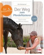 Der Weg zum Pferdefl&uuml;sterer - Tipps f&uuml;r einen harmonischen Umgang