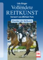 Vollendete Reitkunst: Klassiker der Reitkunst - 