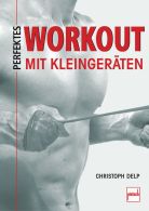 Perfektes Workout mit Kleingeräten - 