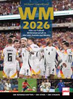 WM 2026 Alles zur Fu&szlig;ball WM 2026 in den USA, Kanada und Mexiko - Die Mannschaften. Die Stars. Die Stadien