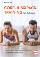 Core- und Sixpack-Training f&uuml;r Zuhause - Effektive Bauch- & R&uuml;cken-Workouts, ohne Ger&auml;te, in 20 Minuten t&auml;glich, f&uuml;r Fitness und Abnehmen in jedem Alter