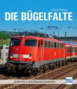 Die Bügelfalte - Die Baureihe E 10 der Deutschen Bundesbahn