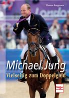 Michael Jung - Vielseitig zum Doppelgold