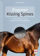 Diagnose Kissing Spines - Erste Schritte in ein schmerzfreies Pferdeleben
