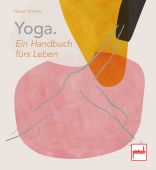 Yoga. Ein Handbuch f&uuml;rs Leben - 