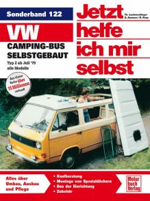VW-Campingbus selbstgebaut - Typ 2  /  Reprint der 4. Auflage 2008