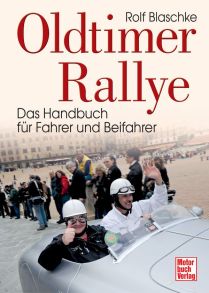 Oldtimer-Rallye - Das Handbuch für Fahrer und Beifahrer