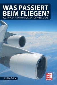 Was passiert beim Fliegen?  - 100 Fragen - 100 Antworten für Passagiere