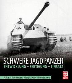 Schwere Jagdpanzer - Entwicklung - Fertigung - Einsatz
