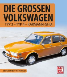 Die großen Volkswagen - Typ 3 - Typ 4 - Karmann-Ghia 
