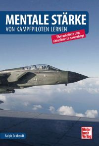 Mentale Stärke - Von Kampfpiloten lernen
